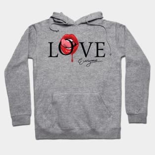 love everyone Hoodie